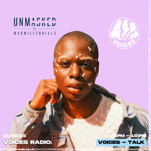 UNMASKED BY MADMILLENNIALS 11/08/25 - [Voices Radio]
