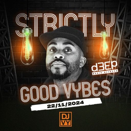 DJ Vy - Strictly Good Vybes (22/11/24)