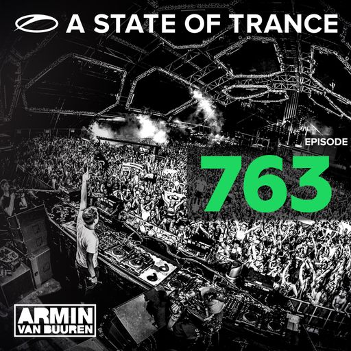 A State of Trance Episode 763 - Armin van Buuren
