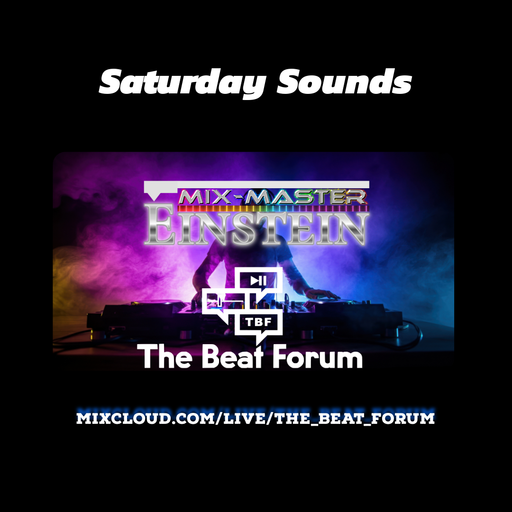 Mix-Master Einstein with Saturday Sounds 2025.03.01