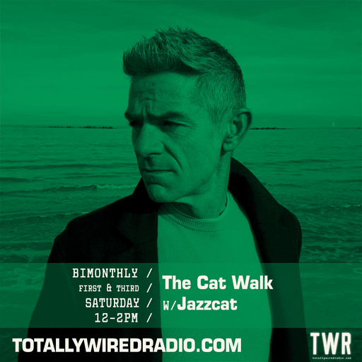 The Cat Walk 02/05/26 - Totally Wired Radio (International Jazz Day special)