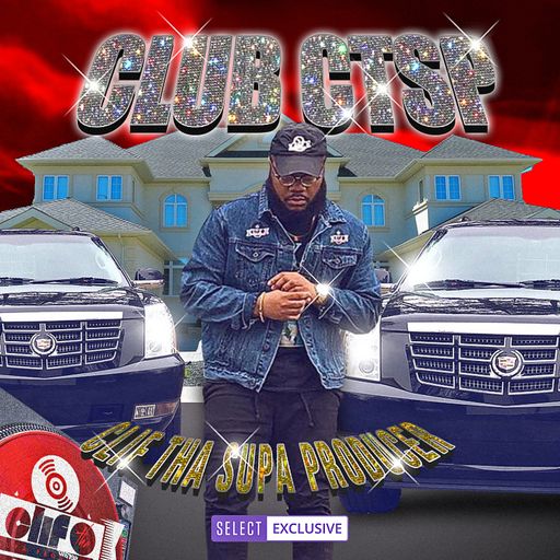 CLUB CTSP VOL. 116 - MAY 20, 2024 - MIXCLOUD SELECT EXCLUSIVE | IG: @CLIF.THA.SUPA.PRODUCER