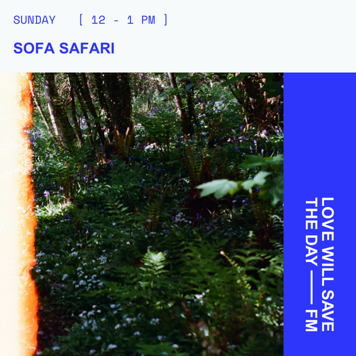 2026-05-24 Sofa Safari - Kaz | LWSTD-FM