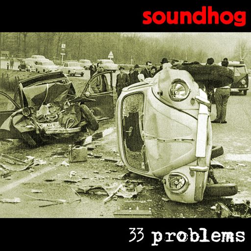 Radio Soundhog Volume 5 - 33 Problems
