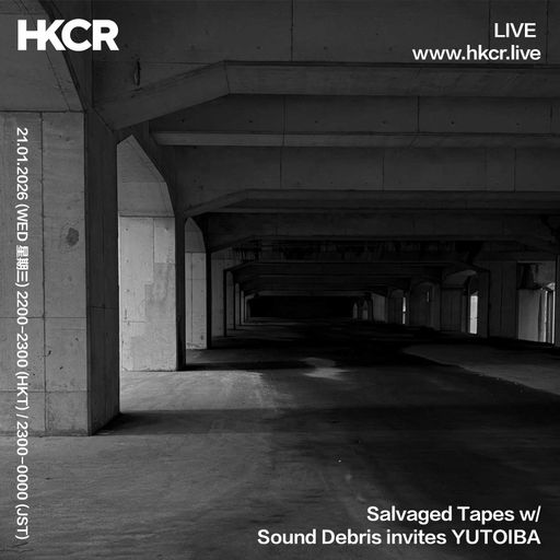 Salvaged Tapes w/ Sound Debris invite YUTOIBA - 21/01/2026