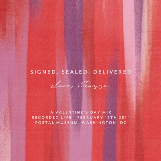 Signed, Sealed, Delivered. Love, Trayze