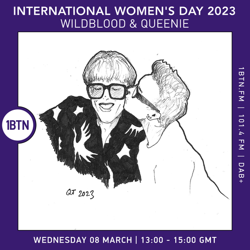 International Women's Day 2023 takeover with Wildblood & Queenie - 08.03.2023