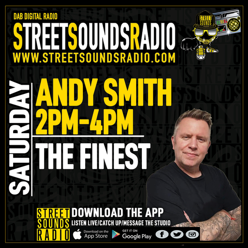 The Finest with Andy Smith on Street Sounds Radio 1400-1600 07/05/2022