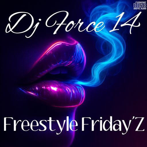 DJ FORCE FREESTYLE FRIDAY'Z I WANT YOUR LOVE MIX BAY AREA NorCal 408