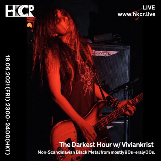 Viviankrist: The Darkest Hour: Non-Scandinavian Black Metal from mostly 90s - eraly 00s - 18/06/2021