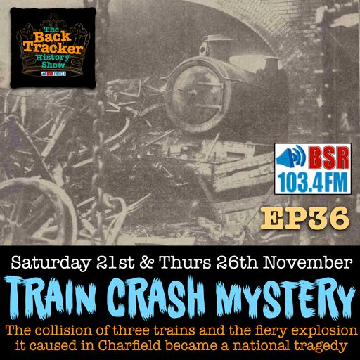 The Backtracker History Show: The Train Crash Mystery