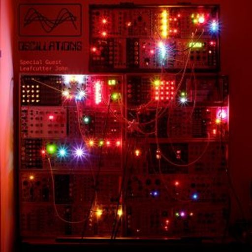 Oscillations: Danalogue with Leafcutter John // 21-04-21