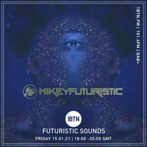 Futuristic Sounds with Mikey Futuristic - 15.01.2021