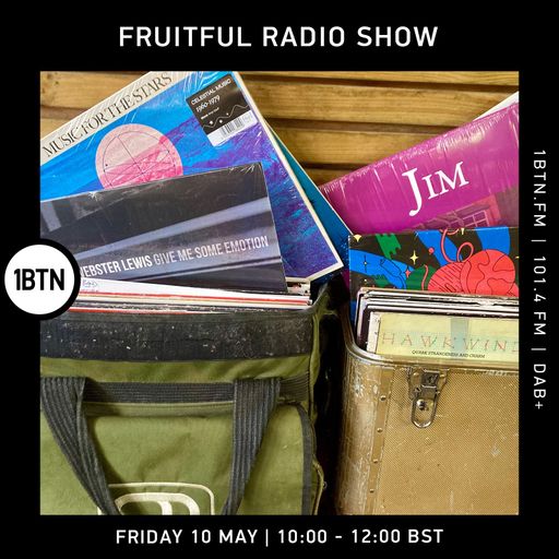 Fruitful Radio Show - 10.05.24