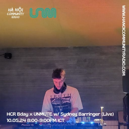 HCR Bday x UNMUTE w/ Sydney Barringer