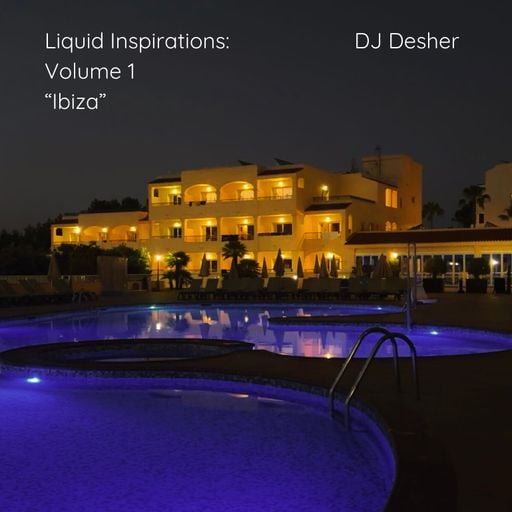 Liquid Inspirations: "Ibiza" Chillout Drum and Bass Mix