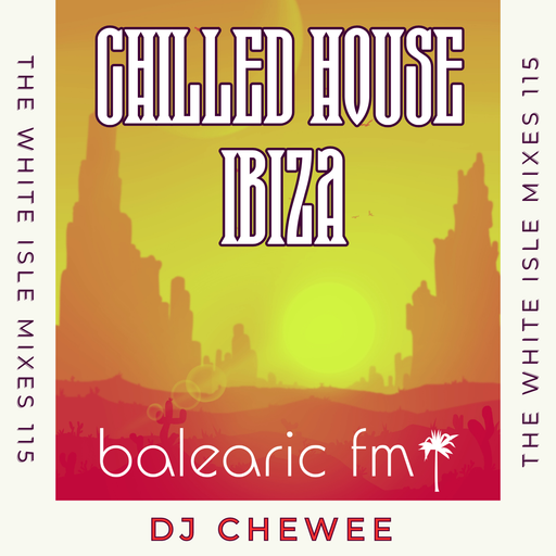 The White Isle Mixes - Chilled House Ibiza (Chewee, 115)