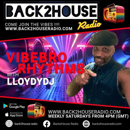 Episode 32: VibeBro Rhythms: With LloydyDj 31-05-25