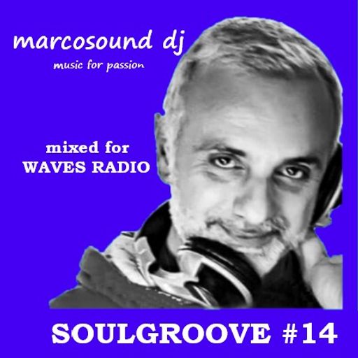 SoulGroove #14 by MarcoSound dj for WAVES Radio