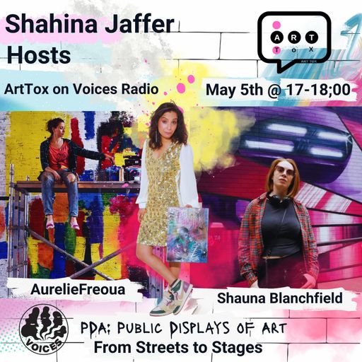 ArtTox w/ Shahina Jaffer - 05/05/25 - [Voices Radio]