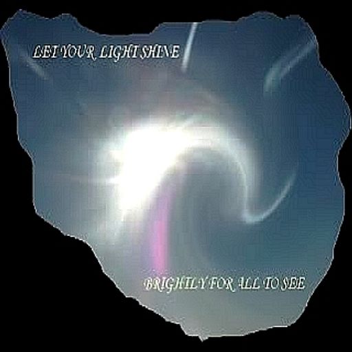 * Let Your Light Shine *