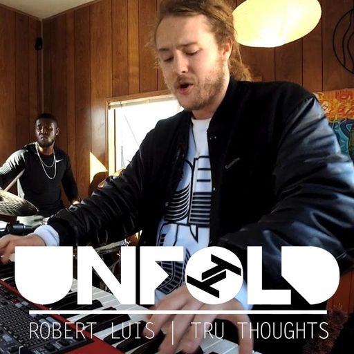 Tru-Thoughts: Unfold with Rob Luis - 05.01.2020