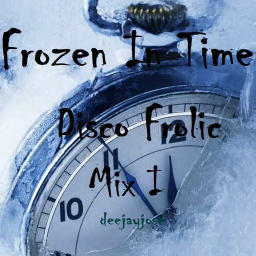Frozen In Time Disco Mix v1 by DeeJayJose