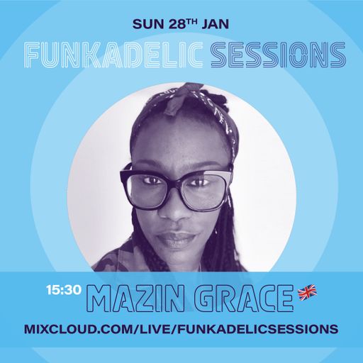 MaZin Grace - Funkadelic Sessions - 28-JAN-2024