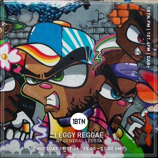 Leggy Reggae with General Legsta - 11.11.2021