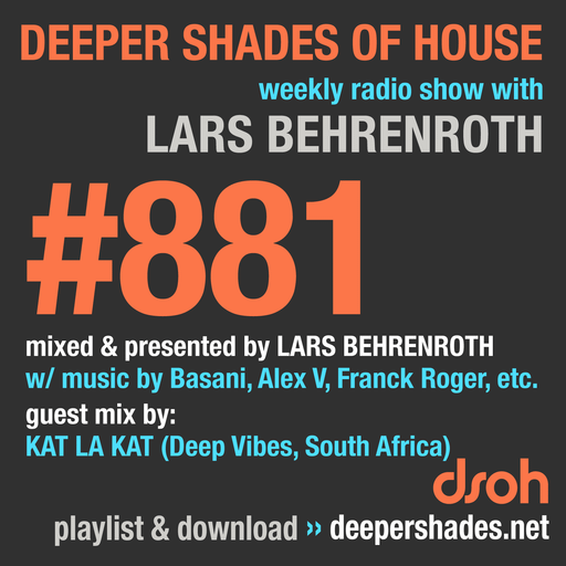 Deeper Shades Of House #881 w/ guest mix by KAT LA KAT