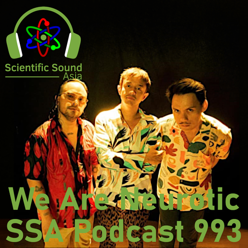 Scientific Sound Asia Podcast 993 is Bicycle Corporations 'Foundations' 97 with We Are Neurotic.