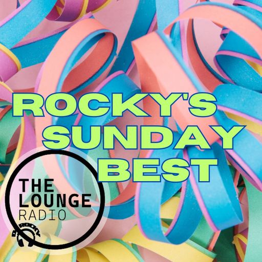 Sunday Best 21st May - The Lounge Radio