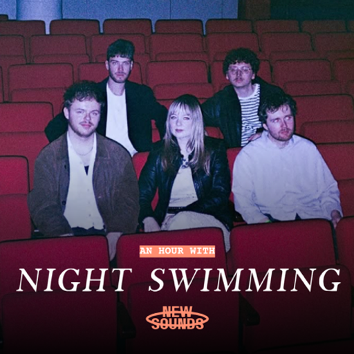 New Sounds // An Hour With Night Swimming // 22-04-26