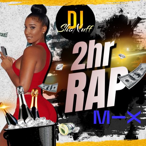 DJ SHONUFF 2 HOUR RAP/HIP-HOP SUPER SHOW