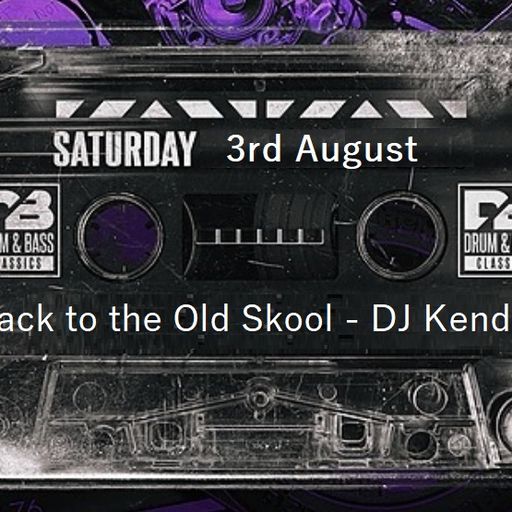 DJ Kendel - 2024.08.03 - Back to the Old Skool
