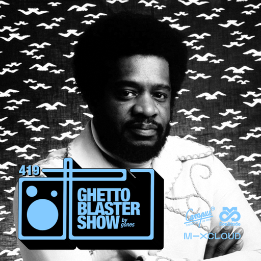 GHETTOBLASTERSHOW #419 (Nov. 25/22)