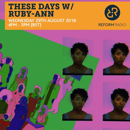 These Days w/ Ruby-Ann 29th August 2018