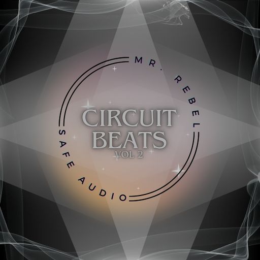 Circuit Beats Vol. 2 (Mr Rebel B2B Safe Audio)