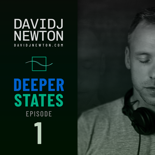 Deeper States 1 - David J Newton - 2025-09-12 - Nottingham UK