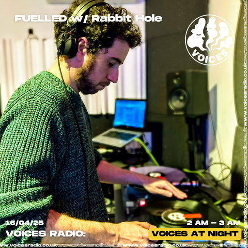 FUELLED w/ Rabbit Hole - 16/04/25 - [Voices Radio]