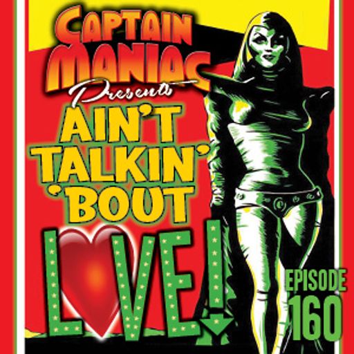 Episode 160 / Ain't Talkin' 'Bout Love