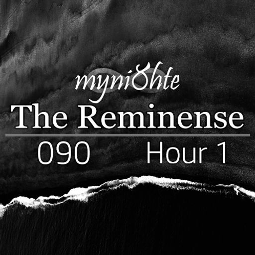 The Reminense 090 - Hour 1