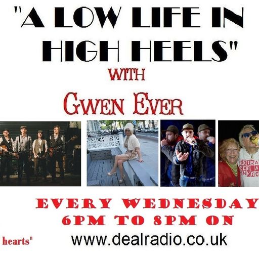 A Low Life In High Heels With Gwen Ever 4th March Edition