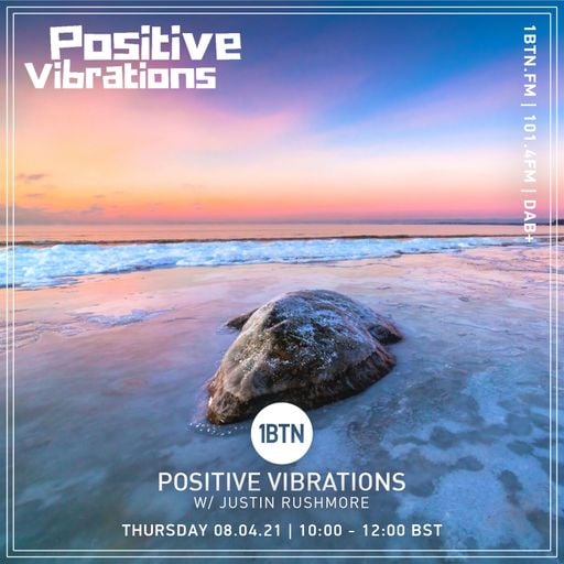 Positive Vibrations with Justin Rushmore - 08.01.2021