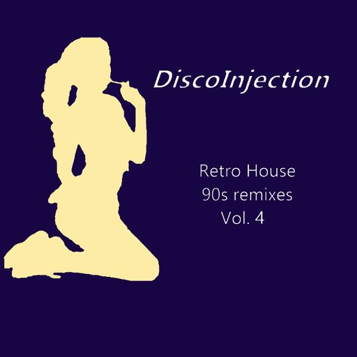 Retro 90s House Tracks in the Mix Vol. 4 by DiscoinJection / 2022