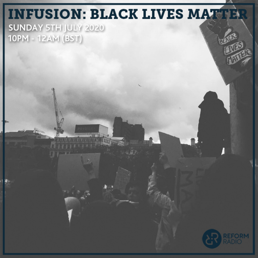 Infusion: Black Lives Matter 5th July 2020