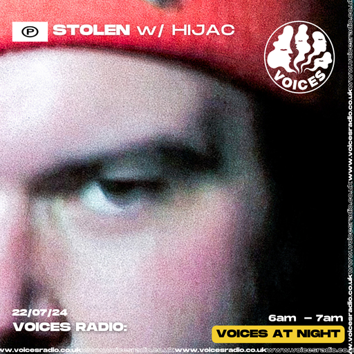 STOLEN w/ Hijac  - 23.07.24 - Voices Radio