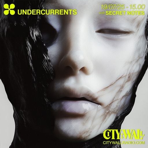 Undercurrents w/ Secret Notes - July 2025