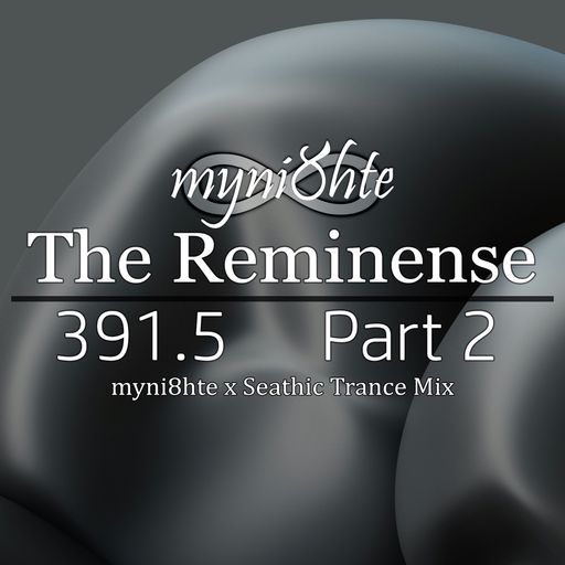 The Reminense 391.5 - Part 2