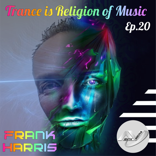 Trance Is Religion of Music Ep.020